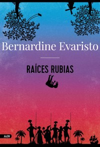 Raíces rubias (AdN) - Bernardine Evaristo - E-Book