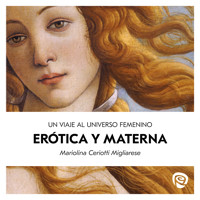 Erótica y materna - Mariolina Ceriotti Migliarese - Hörbuch
