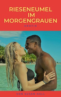 Rieseneumel im Morgengrauen - Susan Hall - E-Book