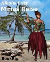 Mirias Reise - Nikolai Fritz - E-Book