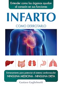 Infarto - Gustavo Guglielmotti - E-Book