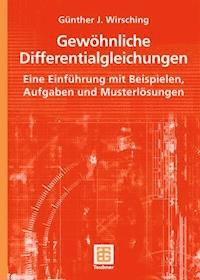 Gewöhnliche Differentialgleichungen - Günther J. Wirsching - E-Book