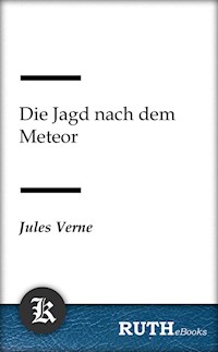 Die Jagd nach dem Meteor - Jules Verne - E-Book