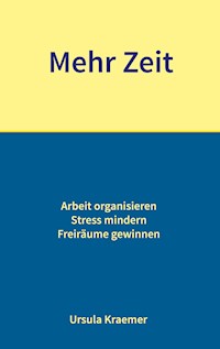 Mehr Zeit - Ursula Kraemer - E-Book