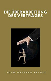 Die Überarbeitung des Vertrages (übersetzt) - John Maynard Keynes - E-Book
