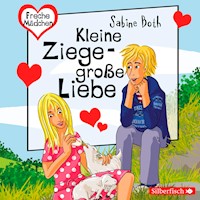Freche Mädchen: Kleine Ziege - Große Liebe - Sabine Both - Hörbuch