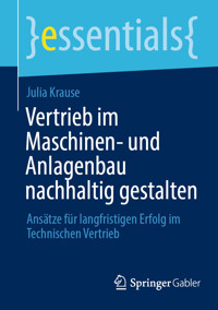 Vertrieb im Maschinen- und Anlagenbau nachhaltig gestalten - Julia Krause - E-Book