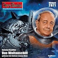 Perry Rhodan 2671: Das Weltenschiff - Christian Montillon - Hörbuch
