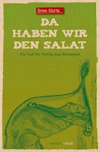 Da haben wir den Salat - Sven Görtz - E-Book + Hörbuch