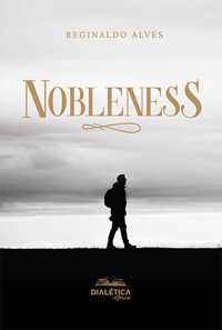 Nobleness - Reginaldo Alves - E-Book