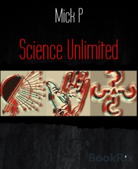 Science Unlimited - Mick P - kostenlos E-Book