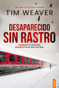 Desaparecido sin rastro - Tim  Weaver - E-Book