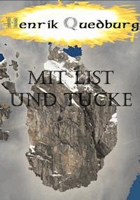 Mit List und Tücke - Henrik Quedburg - E-Book