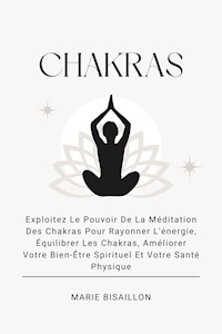 Chakras - Marie Bisaillon - E-Book