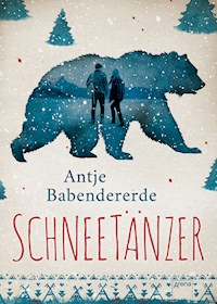 Schneetänzer - Antje Babendererde - E-Book + Hörbuch