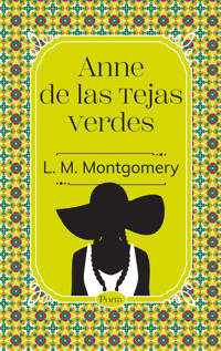 Anne de las tejas verdes - Lucy Maud Montgomery - E-Book