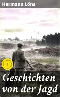 Geschichten von der Jagd - Hermann Löns - E-Book