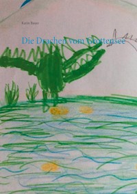 Die Drachen vom Grottensee - Karin Bauer - E-Book