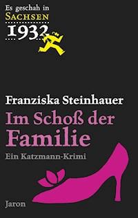 Im Schoß der Familie - Franziska Steinhauer - E-Book