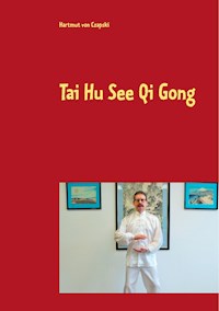 Tai Hu See Qi Gong - Hartmut von Czapski - E-Book