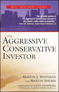 The Aggressive Conservative Investor - Martin J. Whitman - E-Book