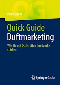 Quick Guide Duftmarketing - Paul Steiner - E-Book