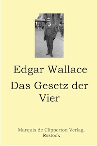 Das Gesetz der Vier - Edgar Wallace - E-Book + Hörbuch