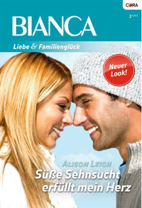 Süße Sehnsucht erfüllt mein Herz - ALLISON LEIGH - E-Book