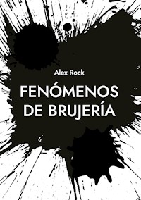 Fenómenos de brujería - Alex Rock - E-Book