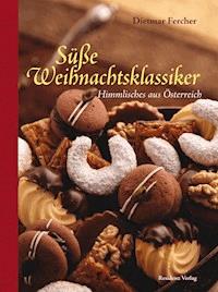 Süße Weihnachtsklassiker - Dietmar Fercher - E-Book
