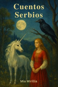 Cuentos Serbios - Mia Mirillia - E-Book