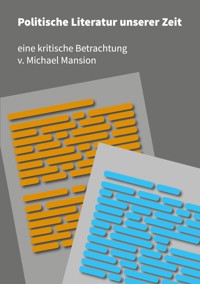 Politische Literatur unserer Zeit - Michael Mansion - E-Book