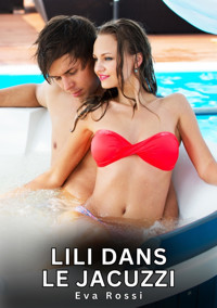 Lili dans le Jacuzzi - Eva Rossi - E-Book