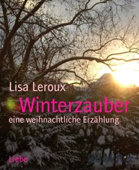 Winterzauber - Lisa Leroux - E-Book