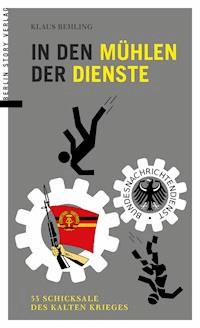 In den Mühlen der Dienste - Klaus Behling - E-Book