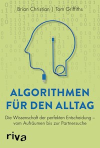 Algorithmen für den Alltag - Brian Christian - E-Book