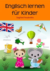 Englisch lernen für Kinder - Siegfried Freudenfels - E-Book