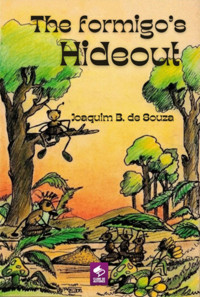 The Formigo's Hideout - Joaquim B. De Souza - E-Book
