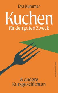 Kuchen für den guten Zweck - Eva Kummer - E-Book