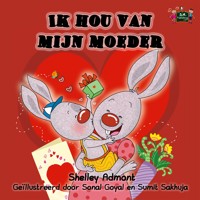 Ik hou van mijn moeder - Shelley Admont - E-Book