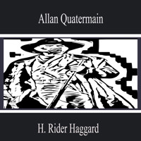 Allan Quatermain - H Rider Haggard - Hörbuch