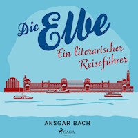 Die Elbe - Ansgar Bach - Hörbuch