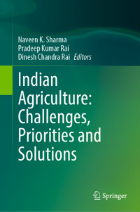 Indian Agriculture: Challenges, Priorities and Solutions -  - E-Book