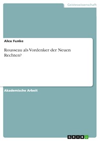 Rousseau als Vordenker der Neuen Rechten? - Alex Funke - E-Book