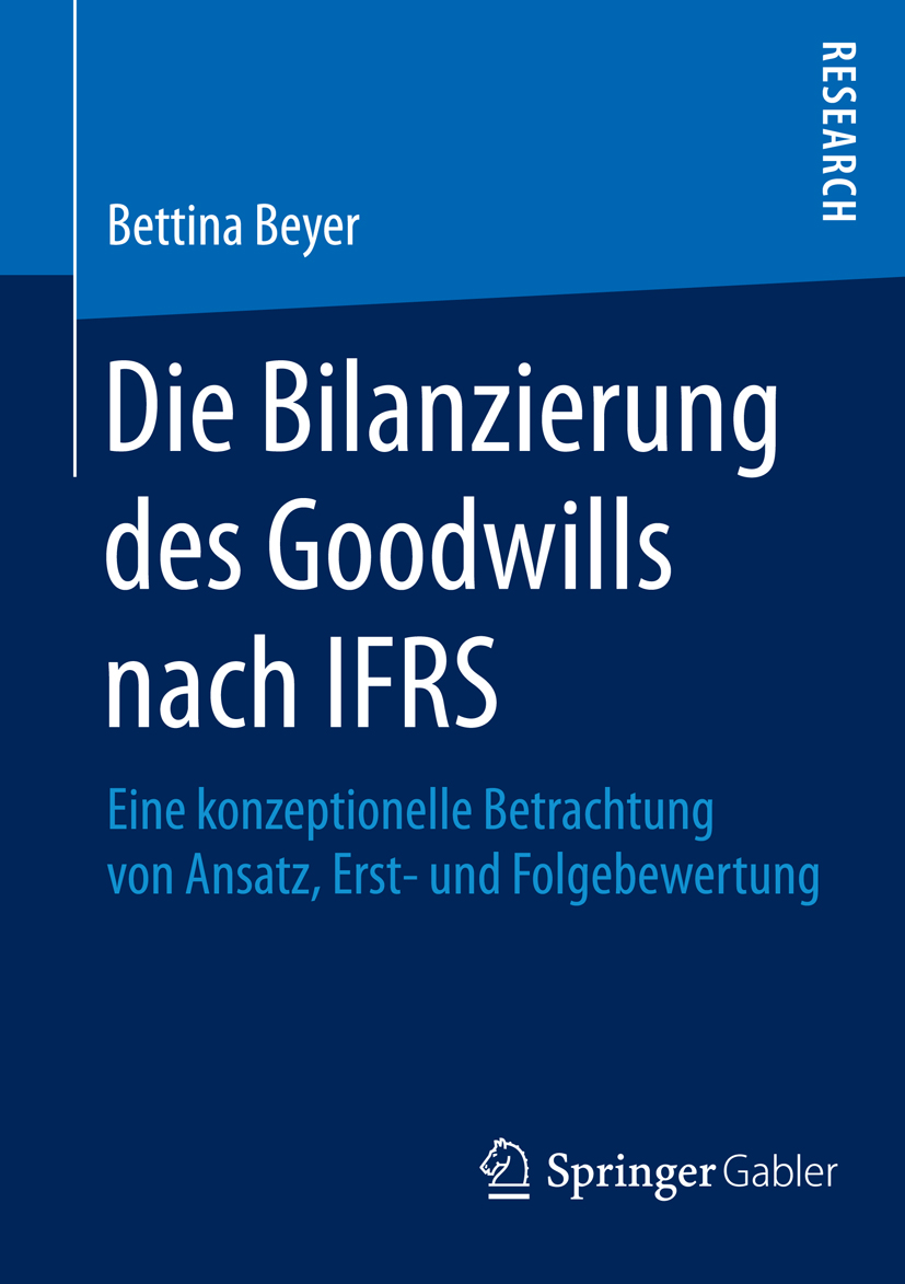 Die Bilanzierung des Goodwills nach IFRS - Bettina Beyer - E-Book