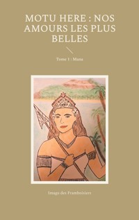 Motu Here : Nos amours les plus belles - Imago des Framboisiers - E-Book