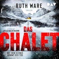 Das Chalet – Mit dem Schnee kommt der Tod - Ruth Ware  - Hörbuch