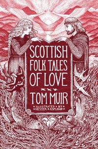 Scottish Folk Tales of Love - Tom Muir - E-Book