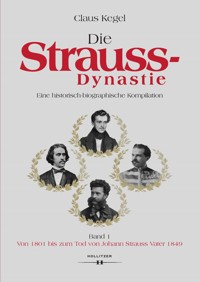 Die Strauss-Dynastie - Claus Kegel - E-Book