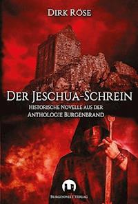 Der Jeschua-Schrein - Dirk Röse - E-Book